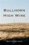 Matthew Nies - Bullhorn High Wire