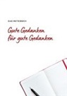 Anna Nowak - Das Notizbuch Gute Gedanken für Gute Gedanken