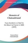 Francois Rene Chateaubriand - Memoirs of Chateaubriand