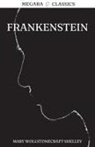 Mary Wollstonecraft Shelley - Frankenstein