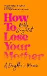Normal Girl Inc, Molly Jong-Fast, Jong-Fast Molly - How to Lose Your Mother
