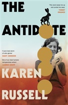 Karen Russell - The Antidote