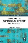 Thida Chanthima Neth - Asean and the Responsibility to Protect