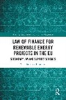 Theodoros G. Iliopoulos - Law of Finance for Renewable Energy Projects in the Eu
