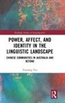 Xiaofang Yao, Xiaofang (Swinburne University Yao - Power, Affect, and Identity in the Linguistic Landscape