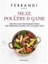 Ferrandi Paris, FERRANDI Paris - Meat & poultry : recepies and techniques from the Ferrandi school of culinary arts