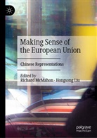 Liu, Hongsong Liu, Richard McMahon - Making Sense of the European Union