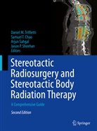 Samuel T. Chao, Arjun Sahgal, Arjun Sahgal et al, Jason P. Sheehan, Samuel T Chao, Daniel M. Trifiletti - Stereotactic Radiosurgery and Stereotactic Body Radiation Therapy