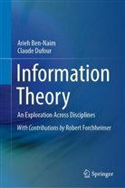 Arieh Ben-Naim, Claude Dufour - Information Theory