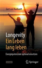 Gert von Kunhardt, Gert von Kunhardt - Longevity: Ein Leben lang leben