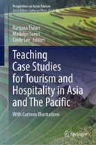 Cindy Lee, Cindy Lee, Scerri, Madalyn Scerri, Ranjana Tiwari - Teaching Case Studies for Tourism and Hospitality in Asia and The Pacific