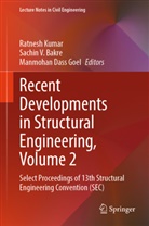 Sachin V Bakre, Sachin V. Bakre, Manmohan Dass Goel, Manmohan Dass Goel, Ratnesh Kumar, Sachin V Bakre - Recent Developments in Structural Engineering, Volume 2