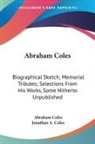 Abraham Coles, Jonathan A. Coles - Abraham Coles