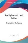 Laura Valentine - Sea Fights And Land Battles