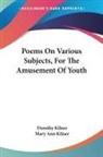 Dorothy Kilner, Mary Ann Kilner - Poems On Various Subjects, For The Amusement Of Youth