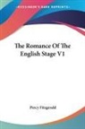 Percy Fitzgerald - The Romance Of The English Stage V1