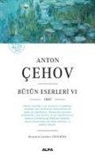 Anton Pavlovic cehov - Anton Cehov Bütün Eserleri 6