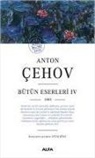 Anton Pavlovic cehov - Anton Cehov Bütün Eserleri 4