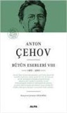 Anton Pavlovic cehov - Anton Cehov Bütün Eserleri 8 Ciltli