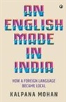 Kalpana Mohan - An English Made in India