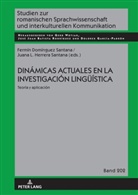 José Juan Batista Rodríguez, Fermín Domínguez Santana, Dolores García Padrón, Juana Luisa Herrera Santana, Gerd Wotjak - Dinámicas actuales en la investigación lingüística