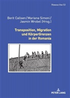 Berit Callsen, Mariana Maia Simoni, Jasmin Wrobel - Transposition, Migration und KörperGrenzen in der Romania