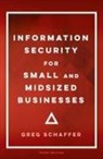 Greg Schaffer, Erin Kelley - Information Security for Small and Midsized Businesses