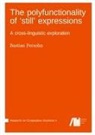 Bastian Persohn - The polyfunctionality of 'still' expressions