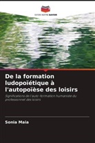 Sonia Maia - De la formation ludopoïétique à l'autopoïèse des loisirs