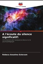 Rebeca Anselmo Estevam - A l'écoute du silence significatif: