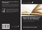 Antonio Roberto Alves Felippe - Educación temprana en la "Villa" de São Sebastião