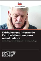 Era Arora, R. S. Bhullar, R.S. Bhullar, Advaya Rath - Dérèglement interne de l'articulation temporo-mandibulaire