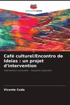 Vicente Coda - Café culturel/Encontro de Ideias : un projet d'intervention