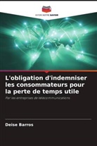 Deise Barros - L'obligation d'indemniser les consommateurs pour la perte de temps utile