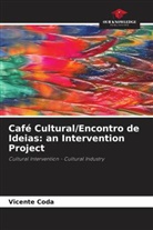 Vicente Coda - Café Cultural/Encontro de Ideias: an Intervention Project