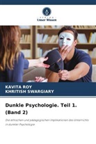 Kavita Roy, Khritish Swargiary - Dunkle Psychologie. Teil 1. (Band 2)