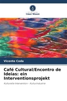 Vicente Coda - Café Cultural/Encontro de Ideias: ein Interventionsprojekt