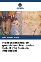 Man Kumari Malla - Menschenhandel im grenzüberschreitenden Gebiet von Sunauli, Rupandehi
