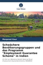 Manpreet Kaur - Schwächere Bevölkerungsgruppen und das Programm "Employment Guarantee Scheme" in Indien
