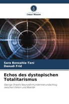 Sara Bensahla-Tani, Daoudi Frid - Echos des dystopischen Totalitarismus