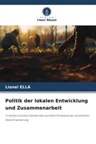 Lionel Ella - Politik der lokalen Entwicklung und Zusammenarbeit