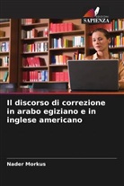 Nader Morkus - Il discorso di correzione in arabo egiziano e in inglese americano