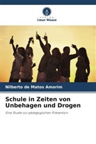 Nilberto de Matos Amorim - Schule in Zeiten von Unbehagen und Drogen