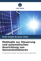 Paulo Sergio de Jesus Vilela - Methodik zur Steuerung und automatischen Ausrichtung von Sonnenkollektoren