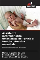 Marcia Jaqueline de Lima, Daiany Wigna M. da Silveira, Evelin Felix Silva Pedrosa - Assistenza infermieristica umanizzata nell'unità di terapia intensiva neonatale
