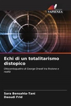 Sara Bensahla-Tani, Daoudi Frid - Echi di un totalitarismo distopico