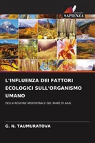 G. N. Taumuratova - L'INFLUENZA DEI FATTORI ECOLOGICI SULL'ORGANISMO UMANO