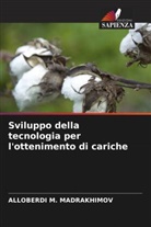 Alloberdi M. Madrakhimov - Sviluppo della tecnologia per l'ottenimento di cariche