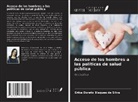 Erika Doreto Blaques Da Silva - Acceso de los hombres a las políticas de salud pública