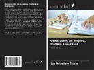 Luis Philipe Salim Tavares - Generación de empleo, trabajo e ingresos